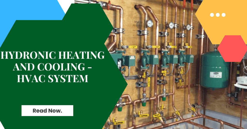 Hydronic Heating and Cooling system