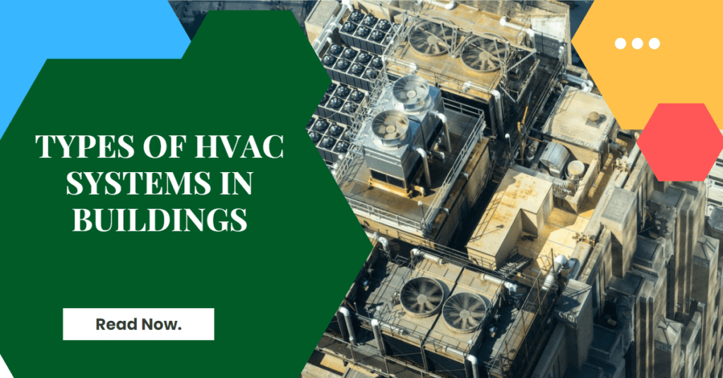 Types of HVAC systems in Buildings