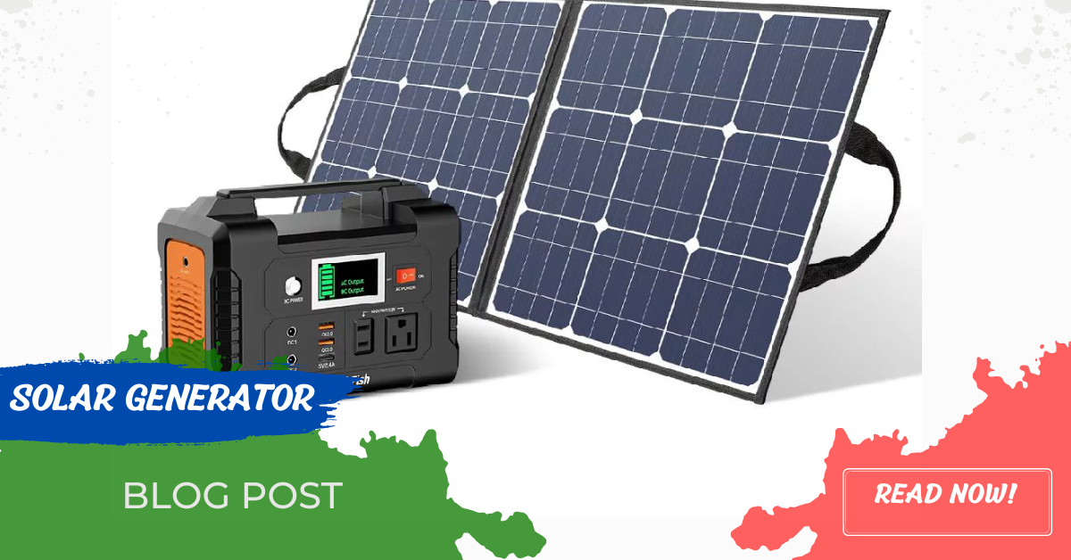 How Does Solar Generator Work? A Comprehensive Guide 2023