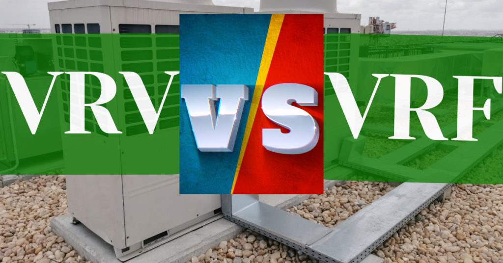 Difference between VRV and VRF System
