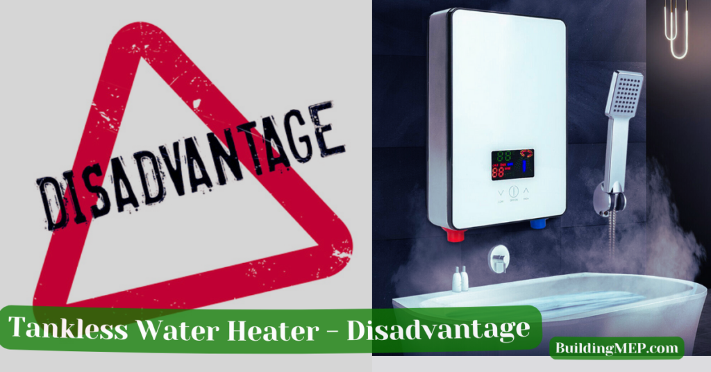 Disadvantage of tankless water heater